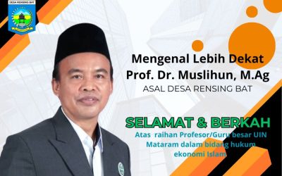 Mengenal Prof. Muslihun GB UIN Mataram Asal Rensing Bat